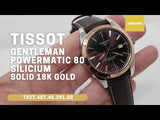 TISSOT GENTLEMAN POWERMATIC 80 SILICIUM SOLID 18K GOLD BEZEL T9274074629100 TISSOT GENTLEMAN POWERMATIC 80 SILICIUM SOLID 18K GOLD BEZEL T9274074629100